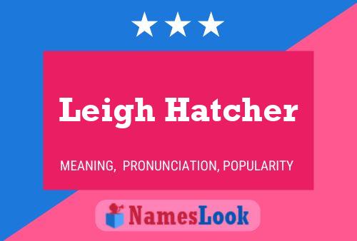 ملصق اسم Leigh Hatcher