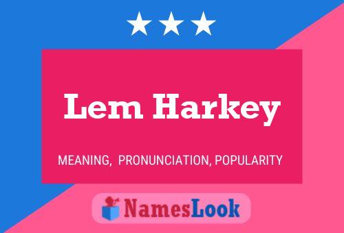 ملصق اسم Lem Harkey