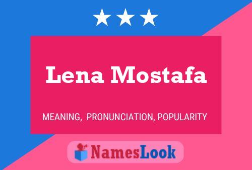 ملصق اسم Lena Mostafa