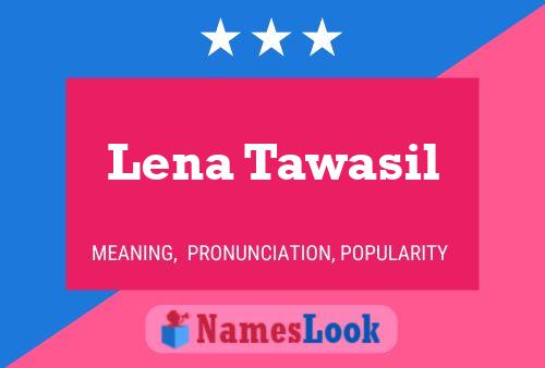 ملصق اسم Lena Tawasil