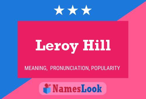 ملصق اسم Leroy Hill