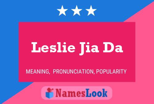 ملصق اسم Leslie Jia Da