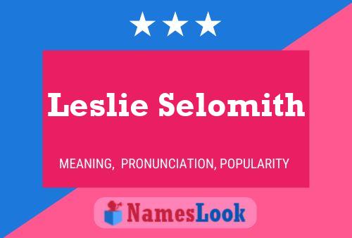 ملصق اسم Leslie Selomith