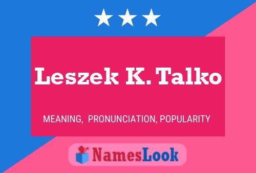 ملصق اسم Leszek K. Talko