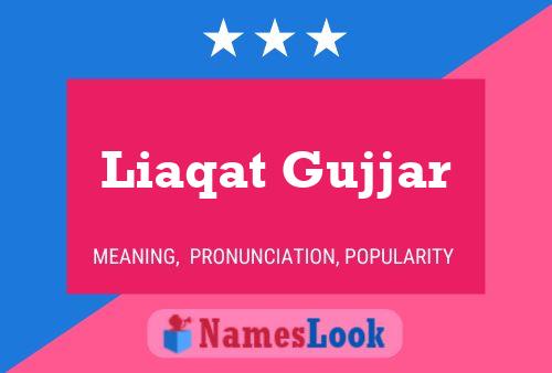 ملصق اسم Liaqat Gujjar