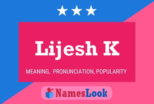 ملصق اسم Lijesh K