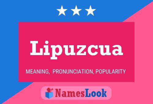 ملصق اسم Lipuzcua