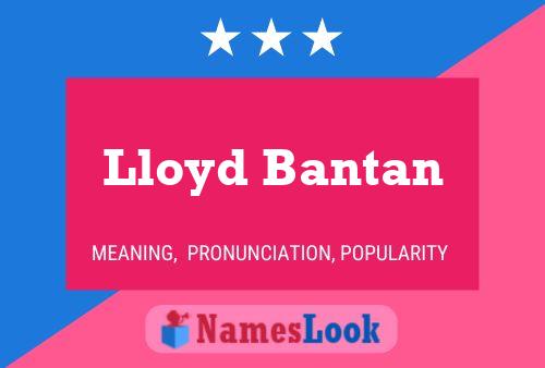 ملصق اسم Lloyd Bantan