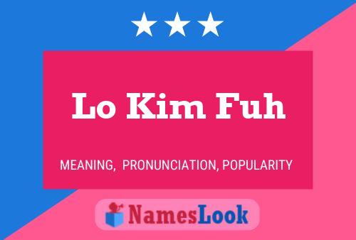 ملصق اسم Lo Kim Fuh