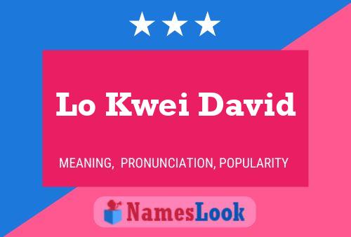 ملصق اسم Lo Kwei David