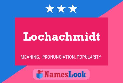 ملصق اسم Lochachmidt