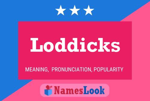 ملصق اسم Loddicks