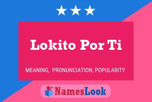 ملصق اسم Lokito Por Ti