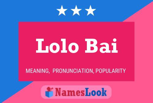 ملصق اسم Lolo Bai