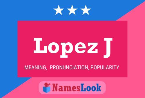 ملصق اسم Lopez J