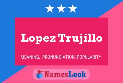 ملصق اسم Lopez Trujillo