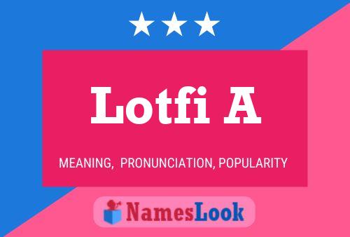 ملصق اسم Lotfi A