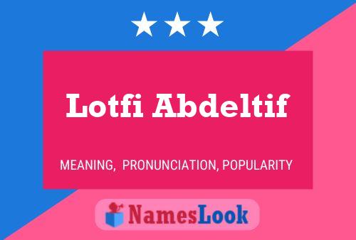 ملصق اسم Lotfi Abdeltif