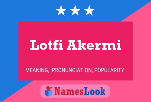 ملصق اسم Lotfi Akermi