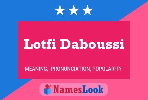 ملصق اسم Lotfi Daboussi