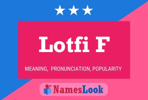 ملصق اسم Lotfi F