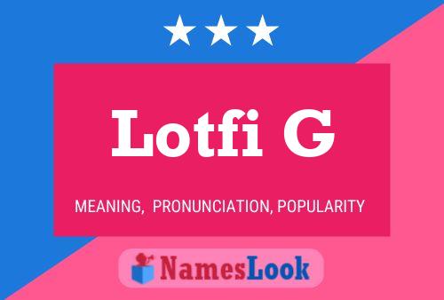 ملصق اسم Lotfi G