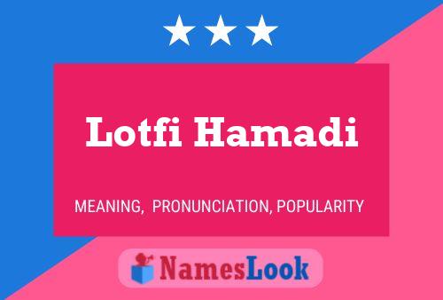 ملصق اسم Lotfi Hamadi