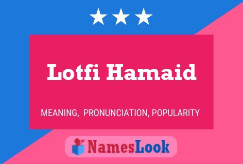 ملصق اسم Lotfi Hamaid