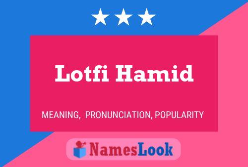 ملصق اسم Lotfi Hamid