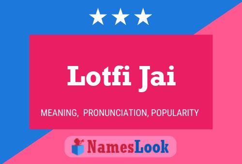 ملصق اسم Lotfi Jai