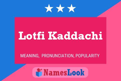 ملصق اسم Lotfi Kaddachi