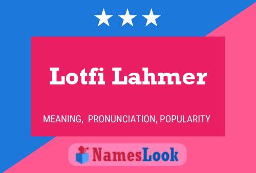 ملصق اسم Lotfi Lahmer