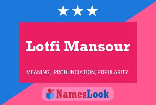 ملصق اسم Lotfi Mansour