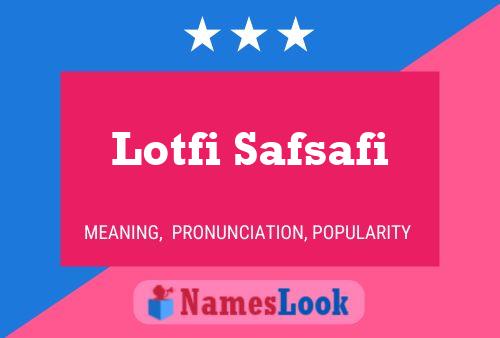 ملصق اسم Lotfi Safsafi