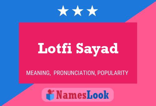 ملصق اسم Lotfi Sayad