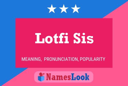 ملصق اسم Lotfi Sis