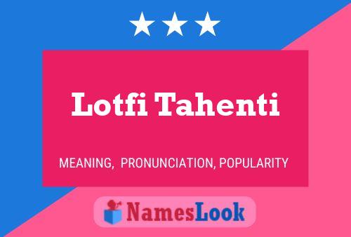 ملصق اسم Lotfi Tahenti