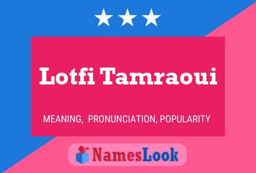 ملصق اسم Lotfi Tamraoui