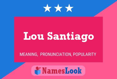 ملصق اسم Lou Santiago