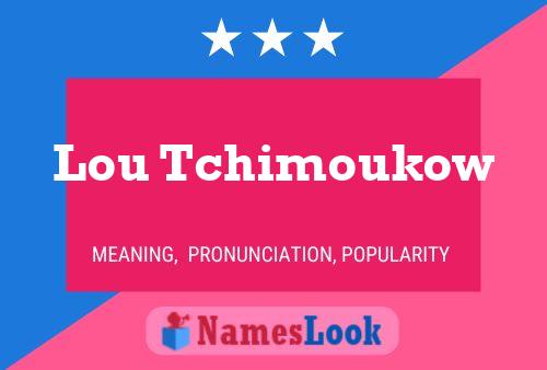 ملصق اسم Lou Tchimoukow