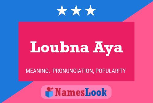 ملصق اسم Loubna Aya