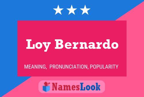 ملصق اسم Loy Bernardo