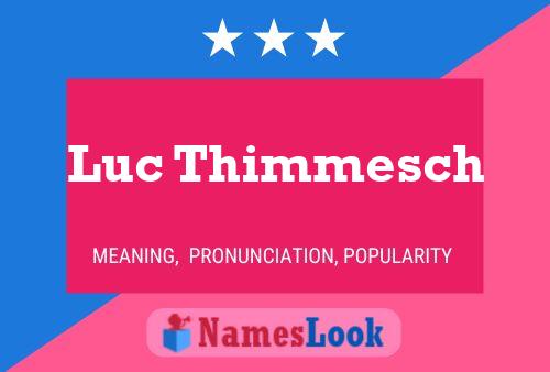 ملصق اسم Luc Thimmesch