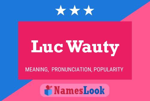 ملصق اسم Luc Wauty