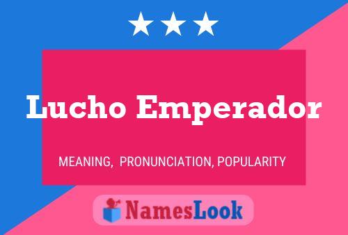 ملصق اسم Lucho Emperador