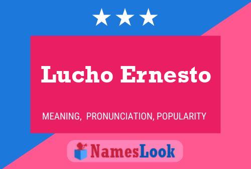 ملصق اسم Lucho Ernesto