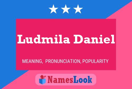 ملصق اسم Ludmila Daniel