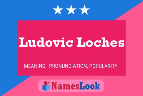 ملصق اسم Ludovic Loches