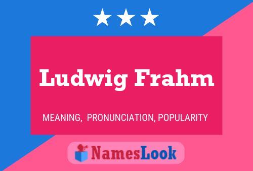 ملصق اسم Ludwig Frahm