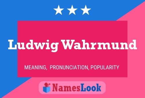 ملصق اسم Ludwig Wahrmund